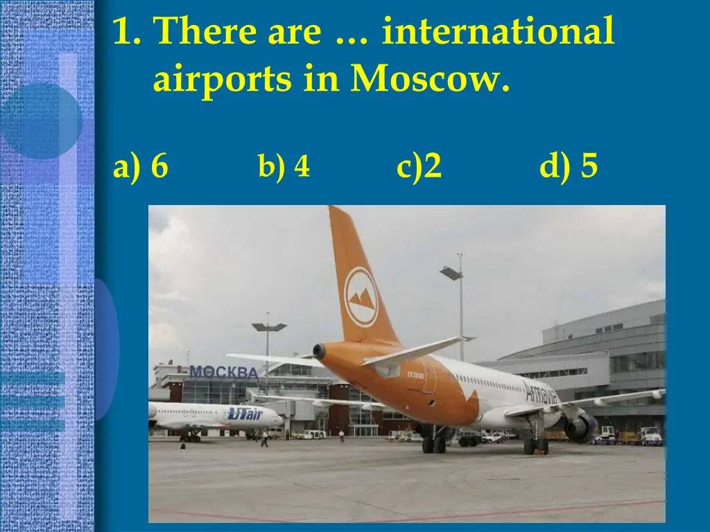 1 there are international airports in moscow