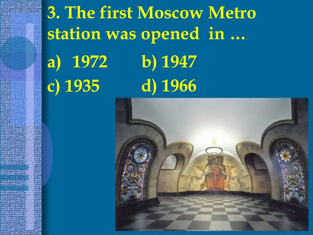 3 the first moscow metro station was opened