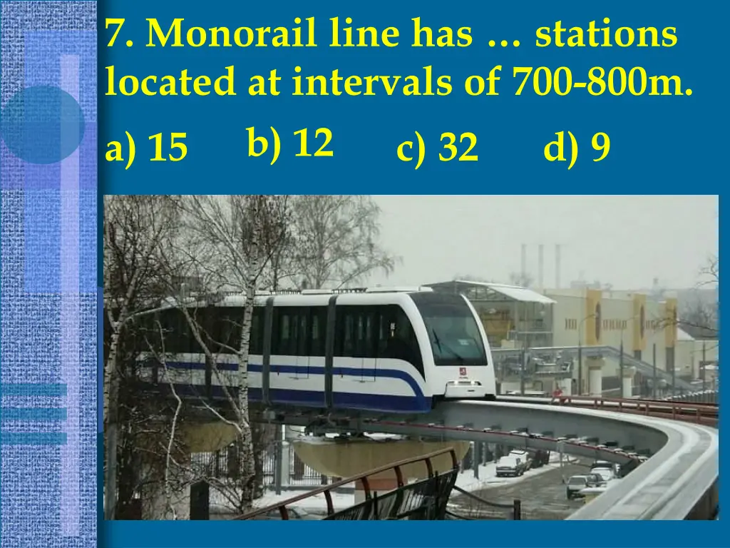 7 monorail line has stations located at intervals