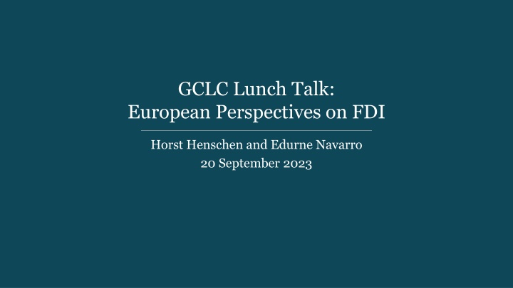 gclc lunch talk european perspectives on fdi