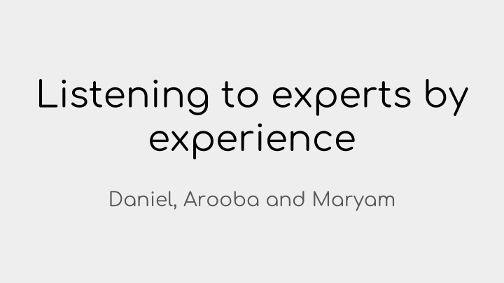 listening to experts by experience