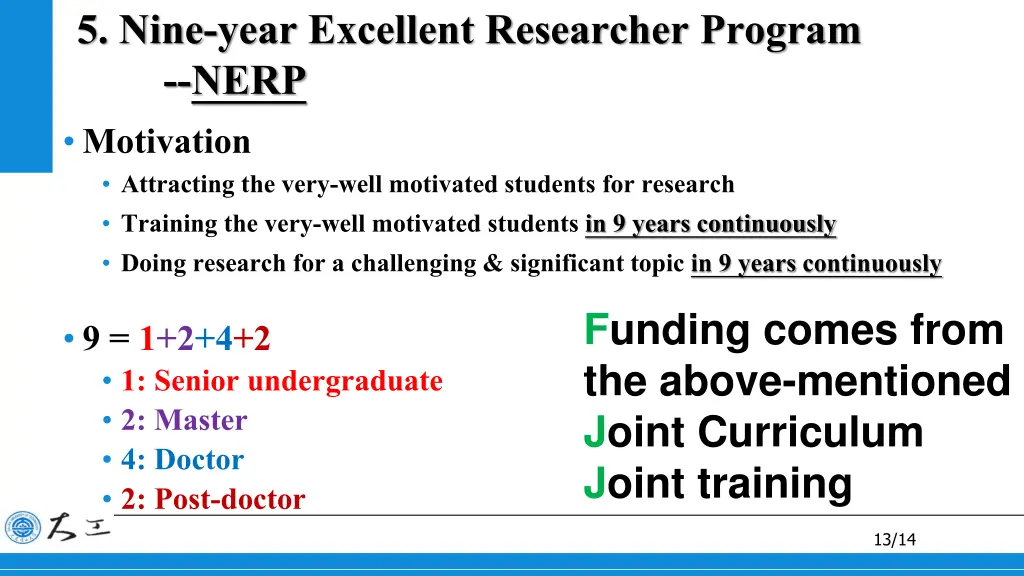 5 nine year excellent researcher program nerp