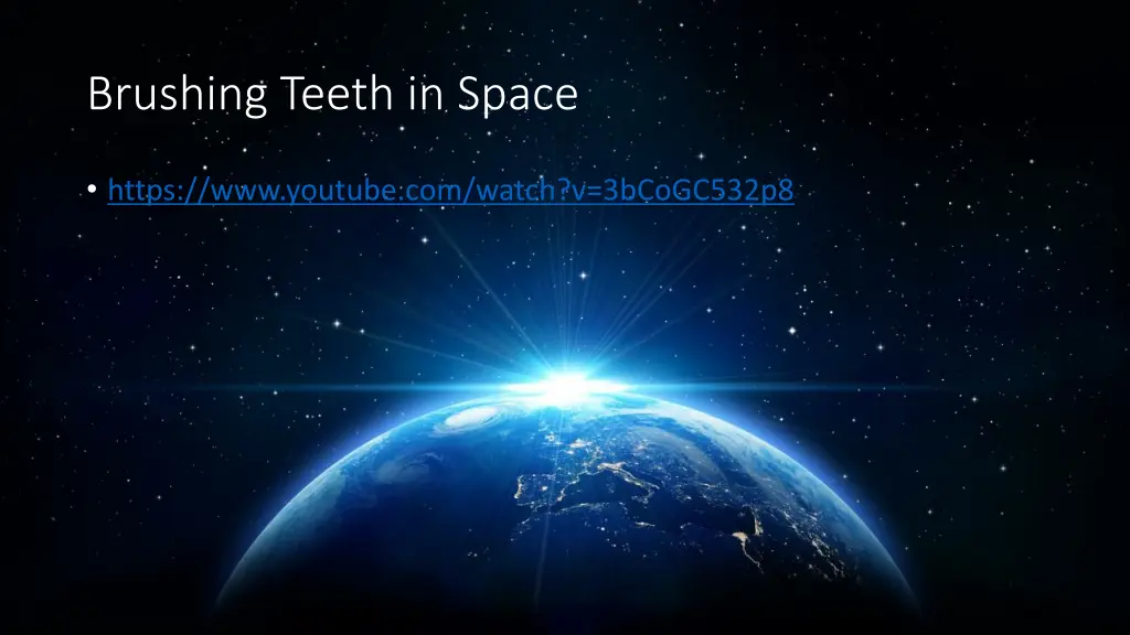 brushing teeth in space