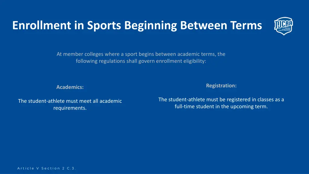 enrollment in sports beginning between terms