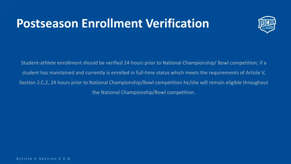 postseason enrollment verification
