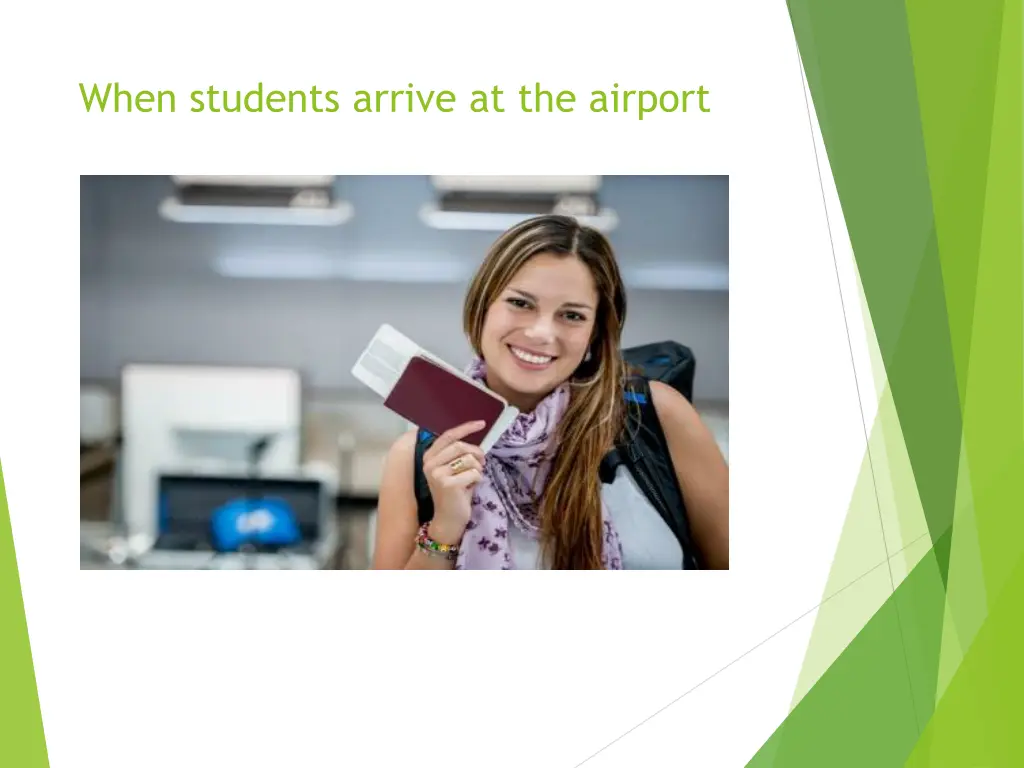 when students arrive at the airport