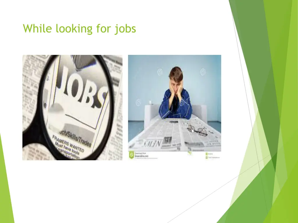 while looking for jobs