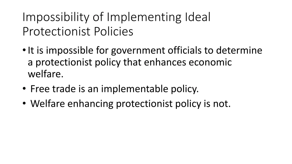 impossibility of implementing ideal protectionist