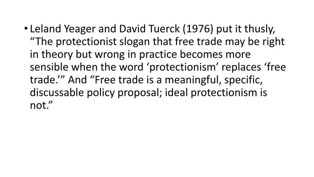 leland yeager and david tuerck 1976 put it thusly
