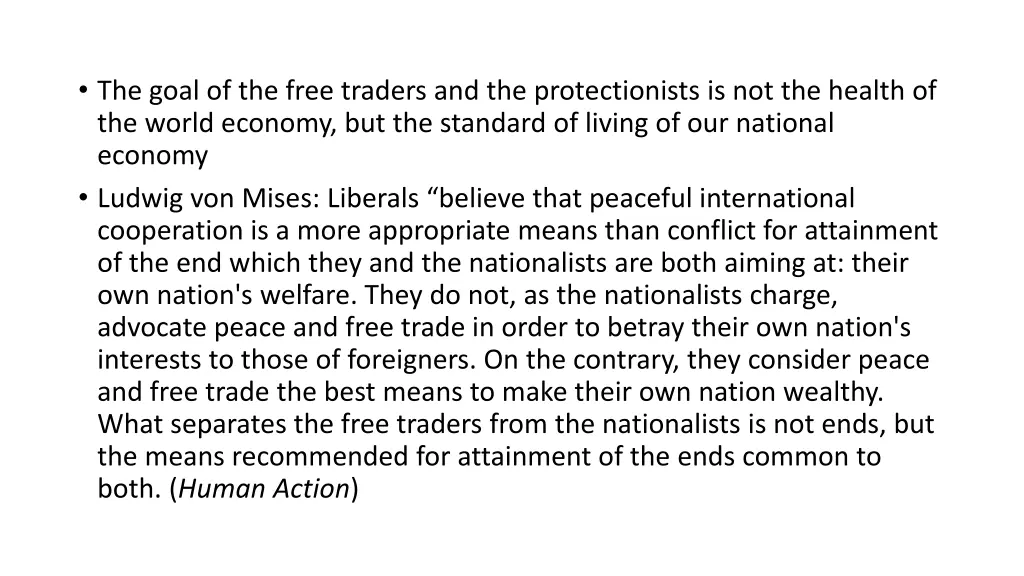 the goal of the free traders