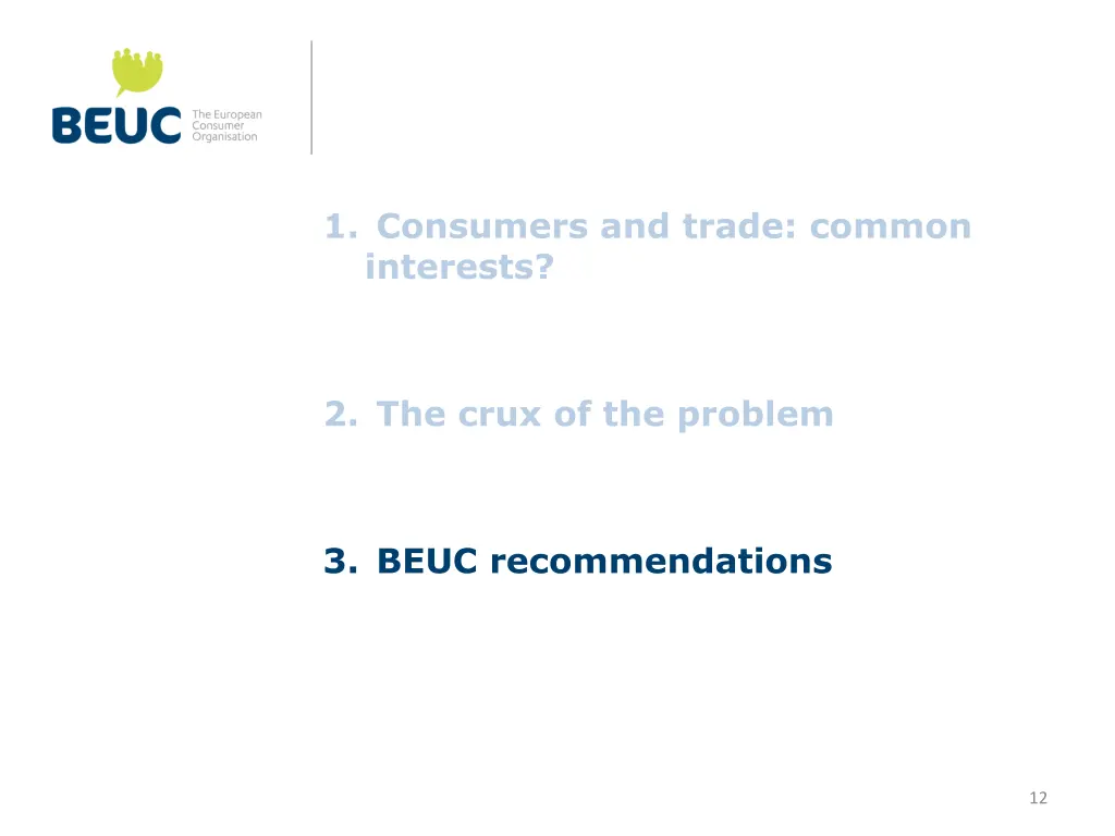1 consumers and trade common interests 2