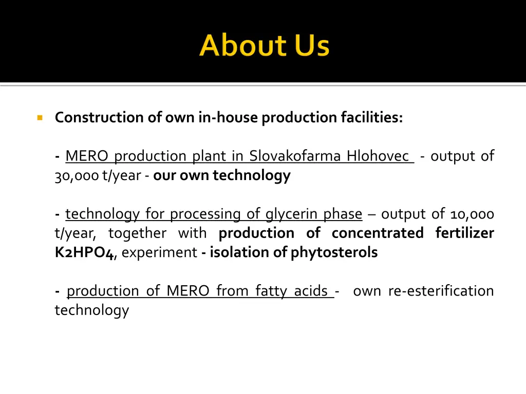 construction of own in house production facilities
