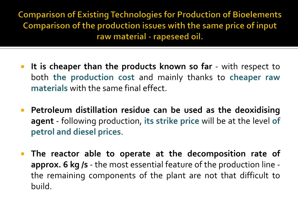 it is cheaper than the products known so far with
