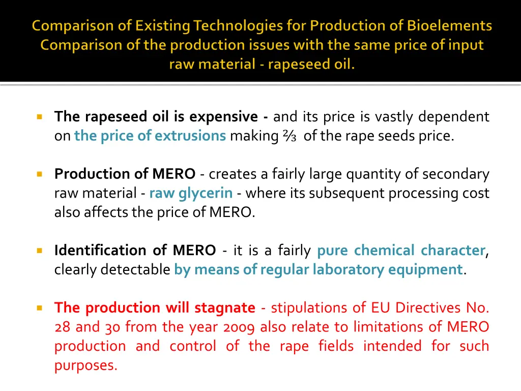 the rapeseed oil is expensive and its price