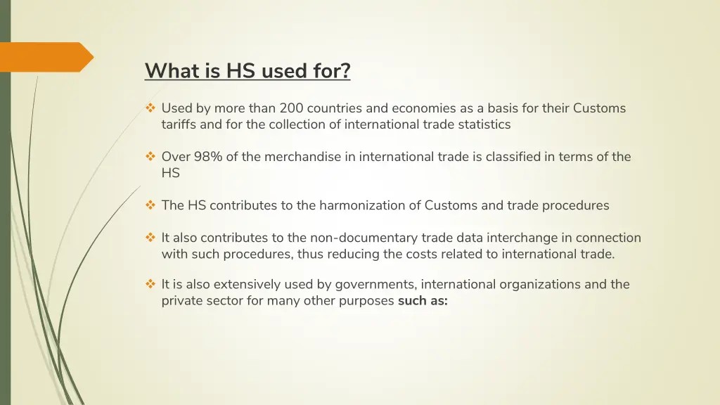 what is hs used for