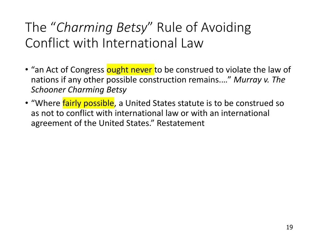 the charming betsy rule of avoiding conflict with