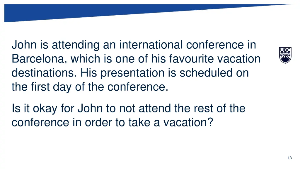 john is attending an international conference