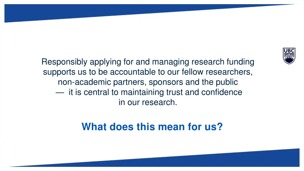responsibly applying for and managing research