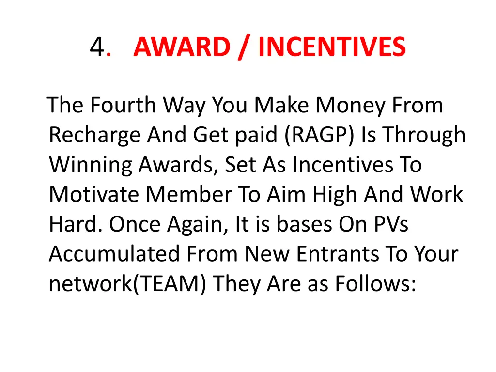 4 award incentives