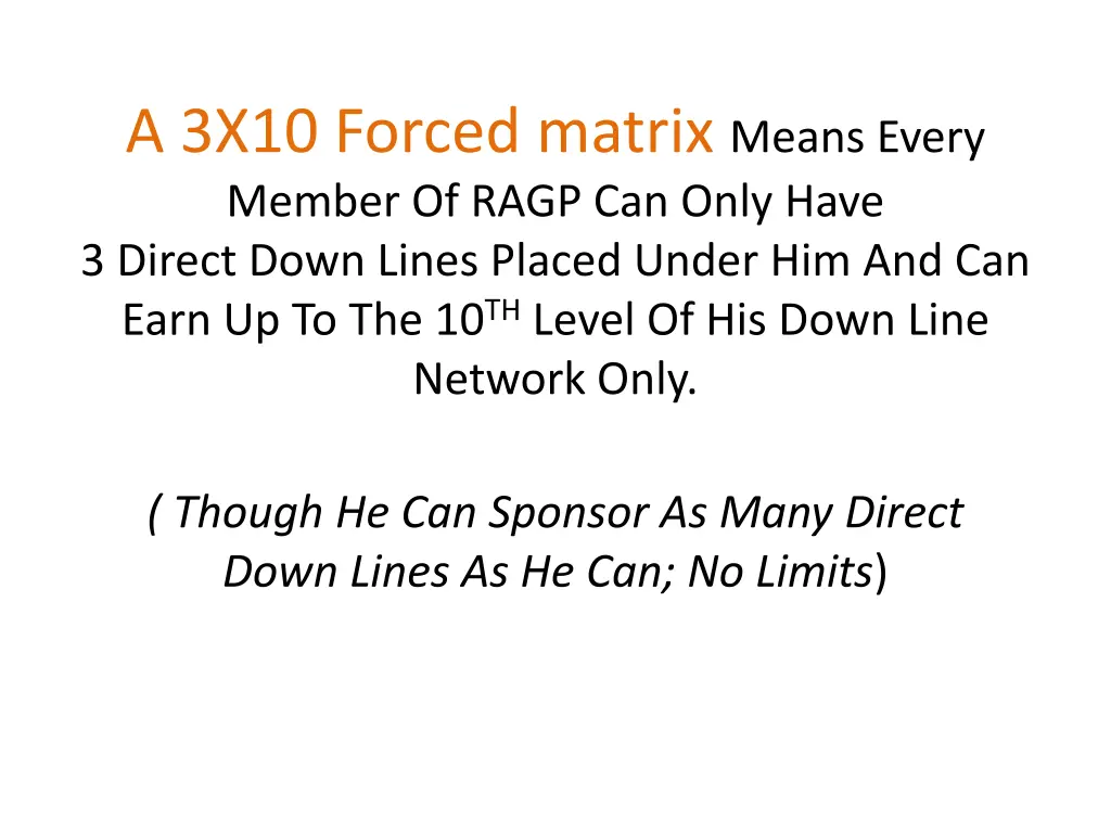 a 3x10 forced matrix means every member of ragp
