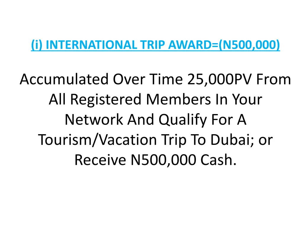 i international trip award n500 000