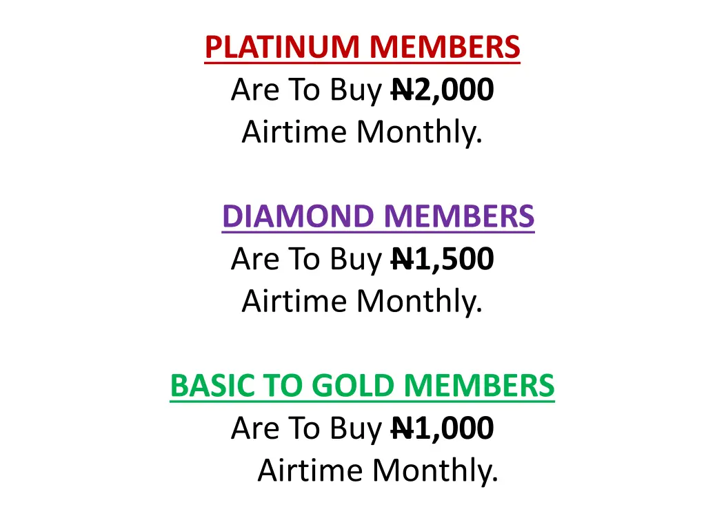 platinum members are to buy n2 000 airtime monthly