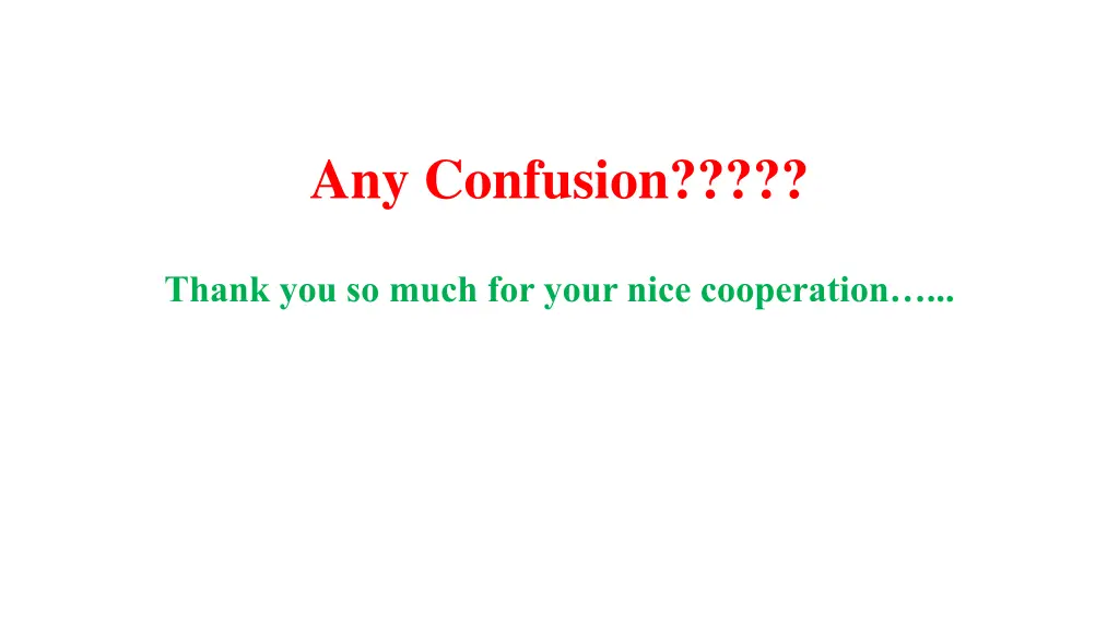 any confusion