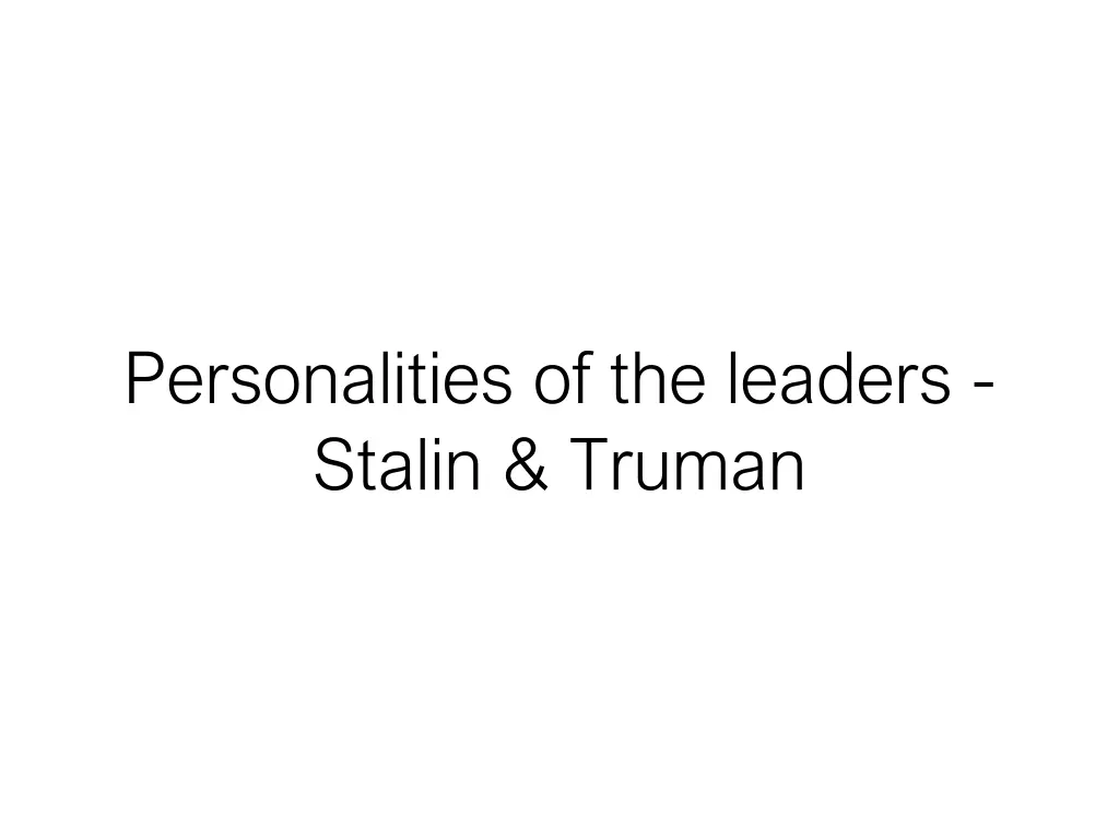 personalities of the leaders stalin truman