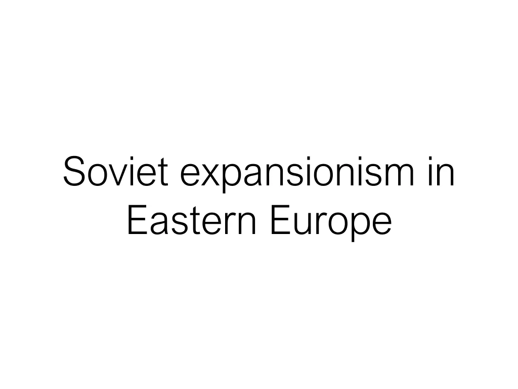 soviet expansionism in eastern europe
