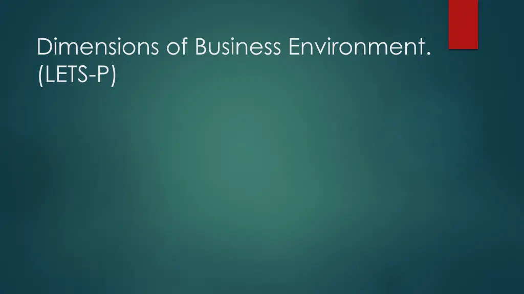 dimensions of business environment lets p