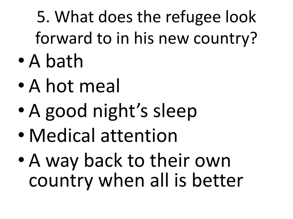 5 what does the refugee look forward