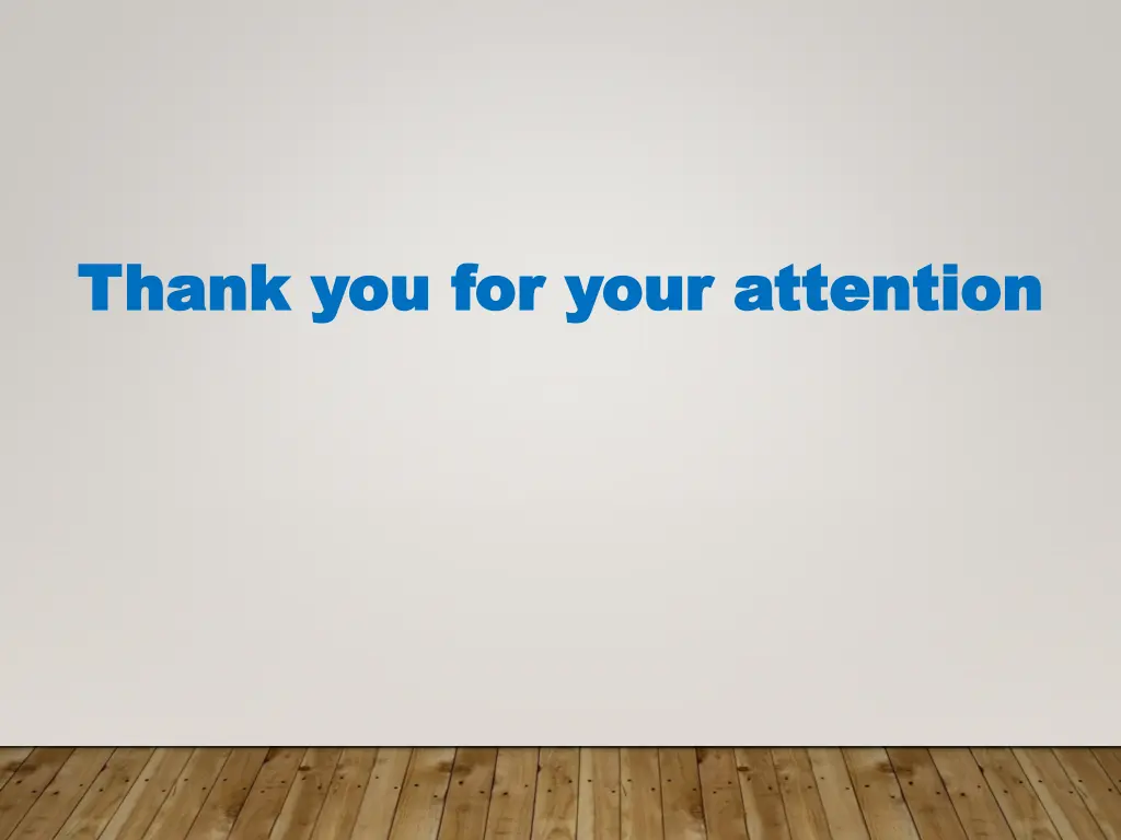 thank you for your attention thank you for your