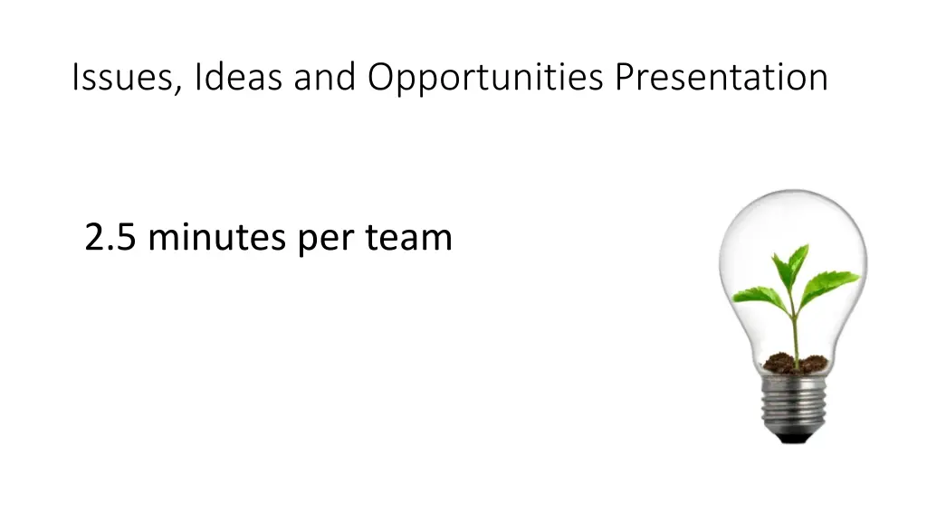 issues ideas and opportunities presentation