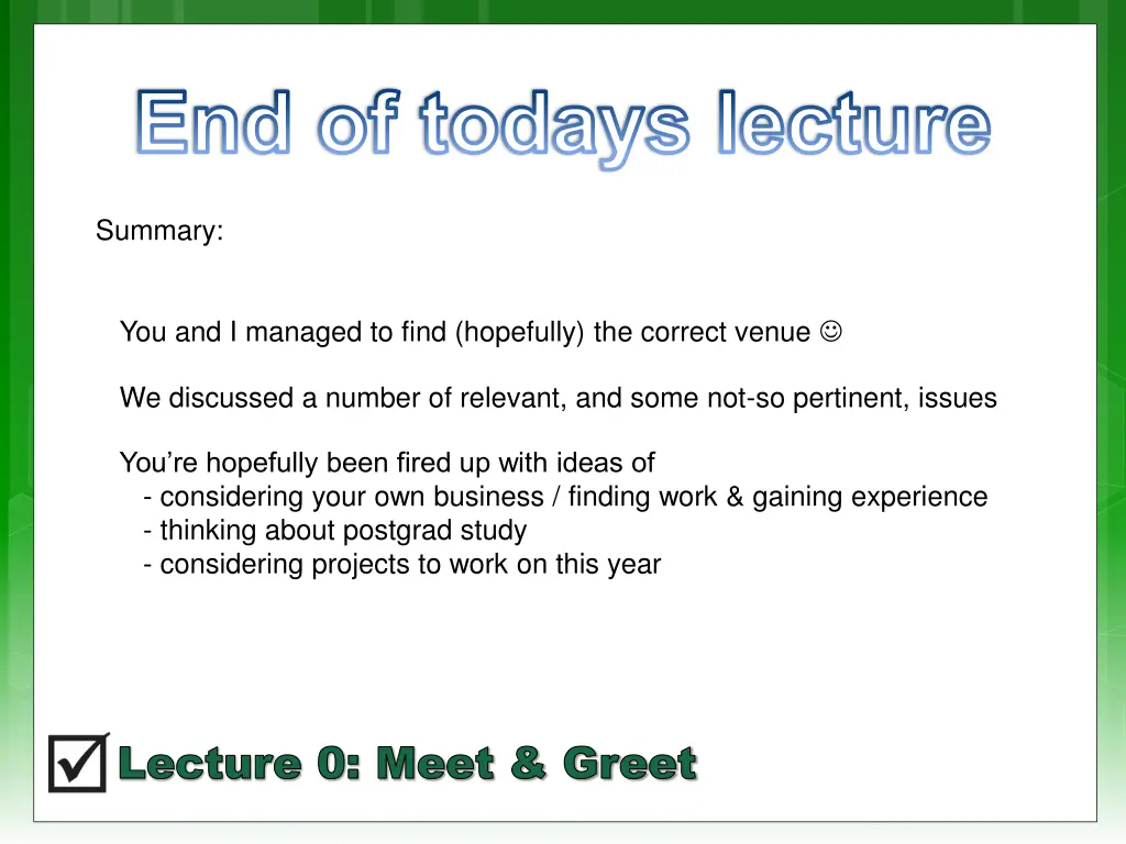 end of todays lecture