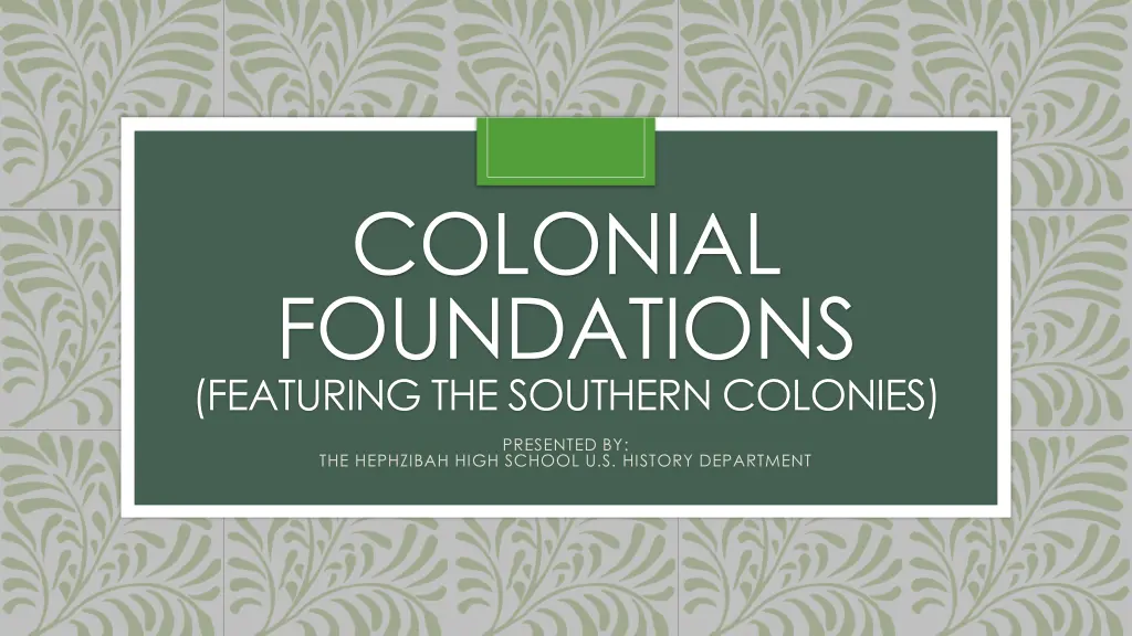 colonial foundations featuring the southern