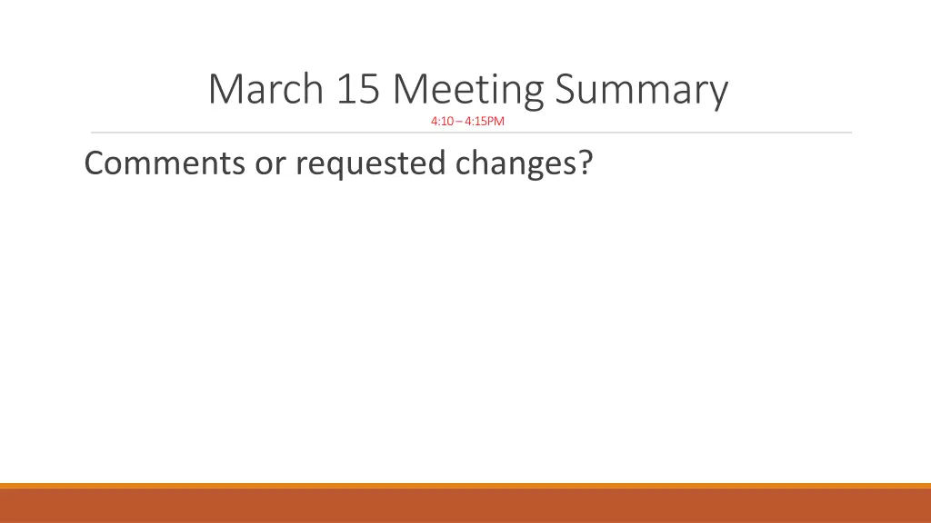 march 15 meeting summary 4 10 4 15pm comments