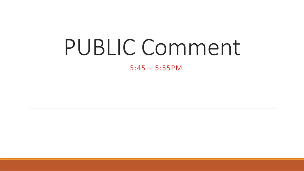 public comment 5 45 5 55pm