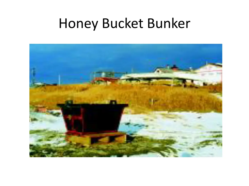 honey bucket bunker