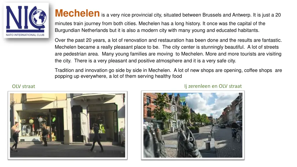mechelen is a very nice provincial city situated