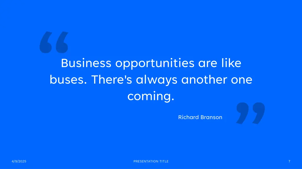 business opportunities are like buses there