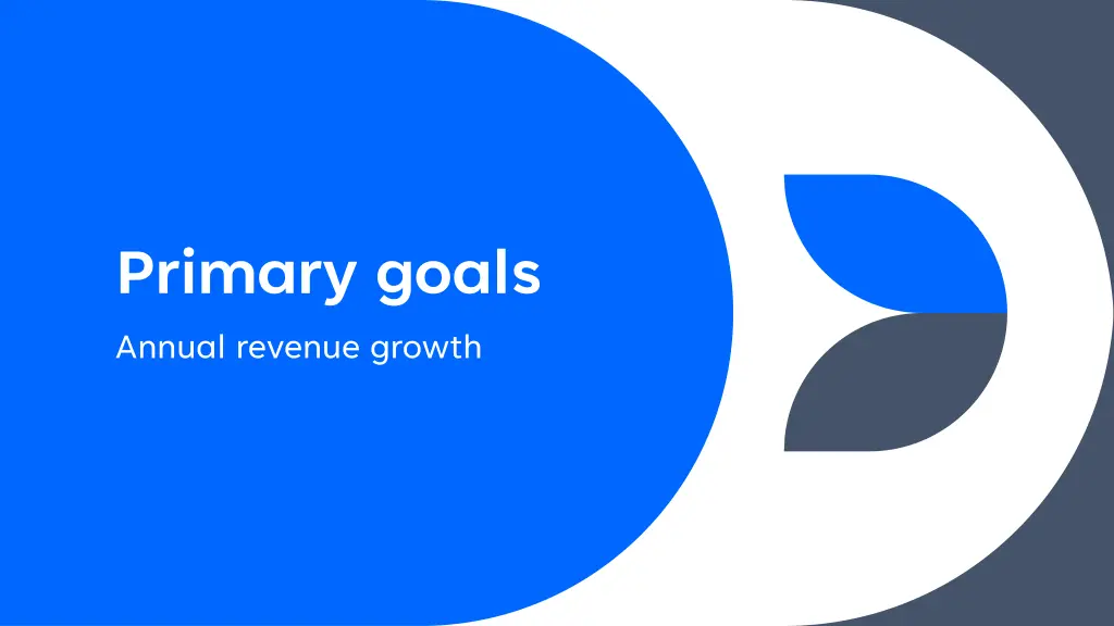 primary goals annual revenue growth