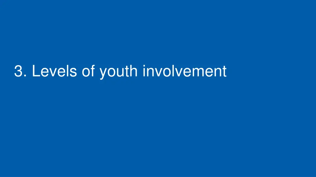 3 levels of youth involvement