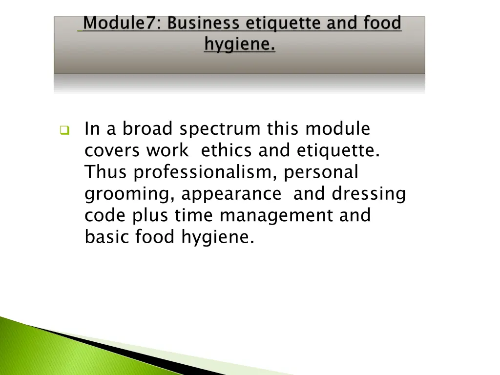 in a broad spectrum this module covers work
