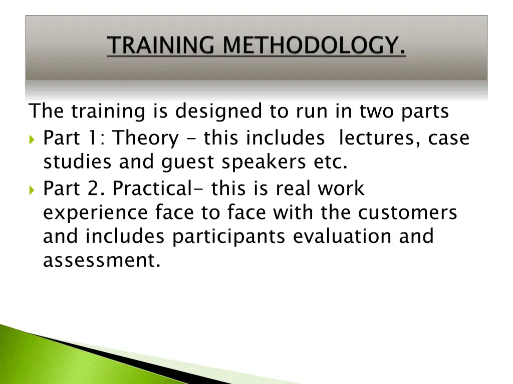 the training is designed to run in two parts part