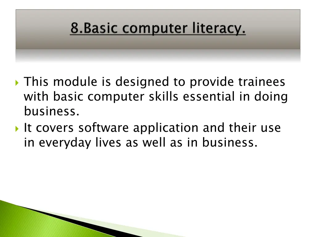 this module is designed to provide trainees with