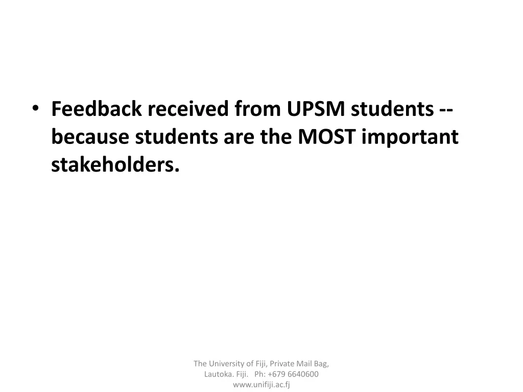 feedback received from upsm students because