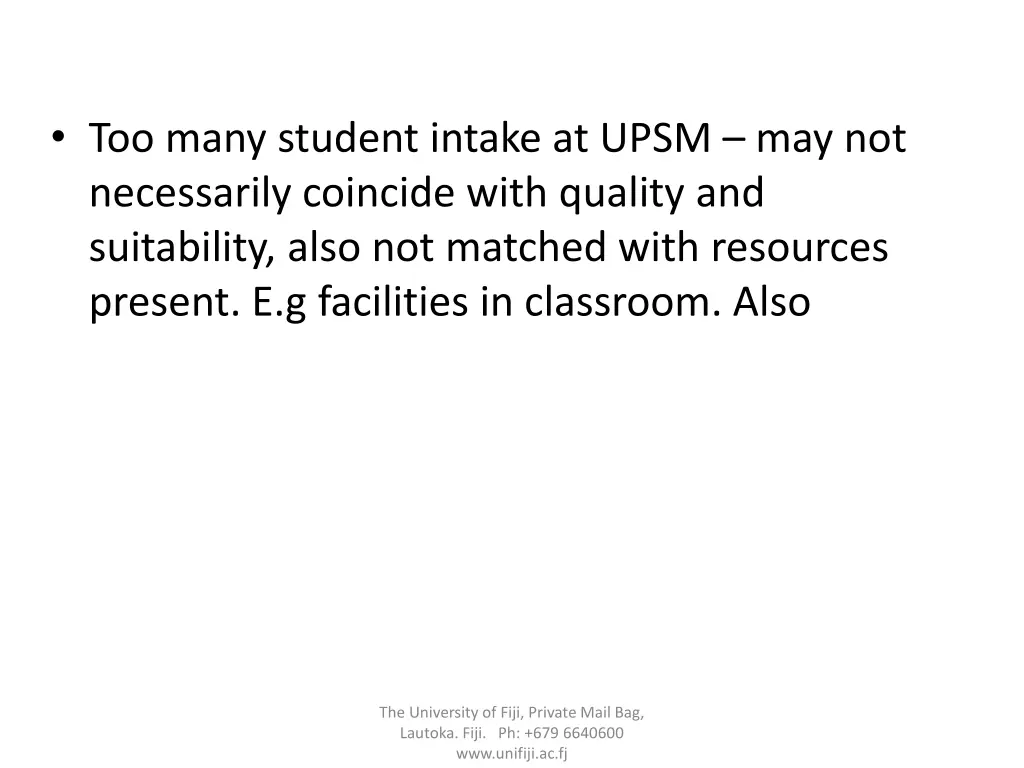 too many student intake at upsm