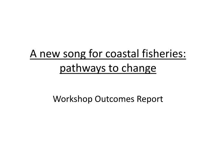 a new song for coastal fisheries pathways