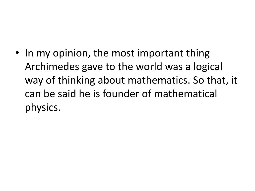 in my opinion the most important thing archimedes