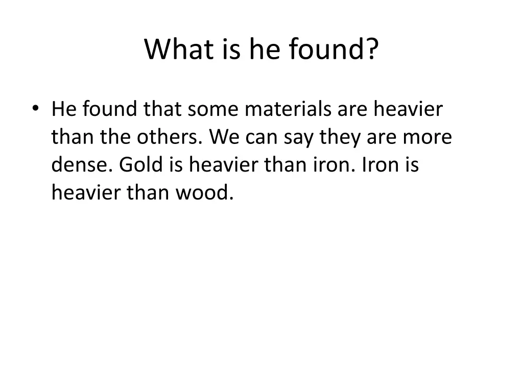 what is he found